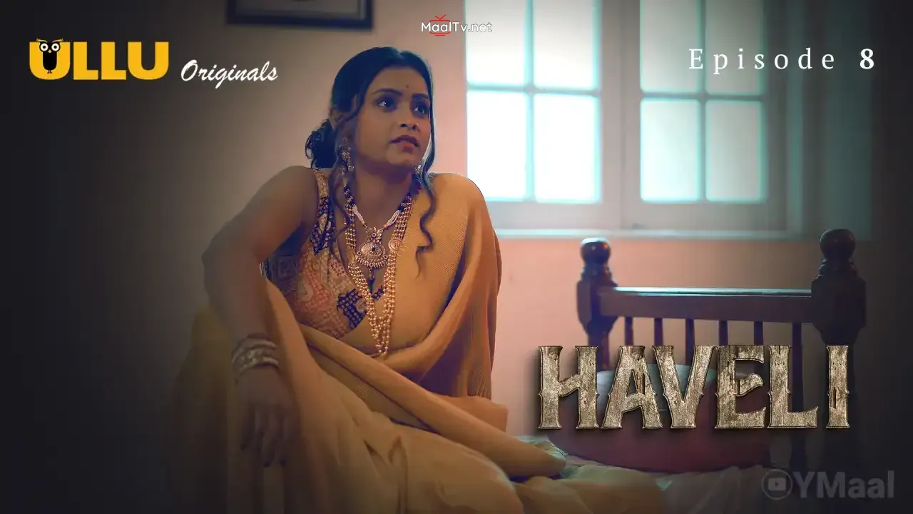 Haveli Episode 8 (ULLU Web Series) » WEBxSERIES.NET.IN