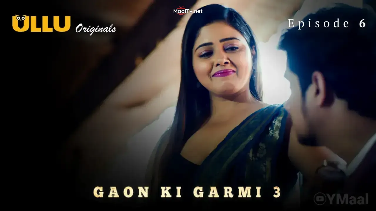 Gaon Ki Garmi 3 Episode 6 (ULLU Web Series) » WEBxSERIES.NET.IN