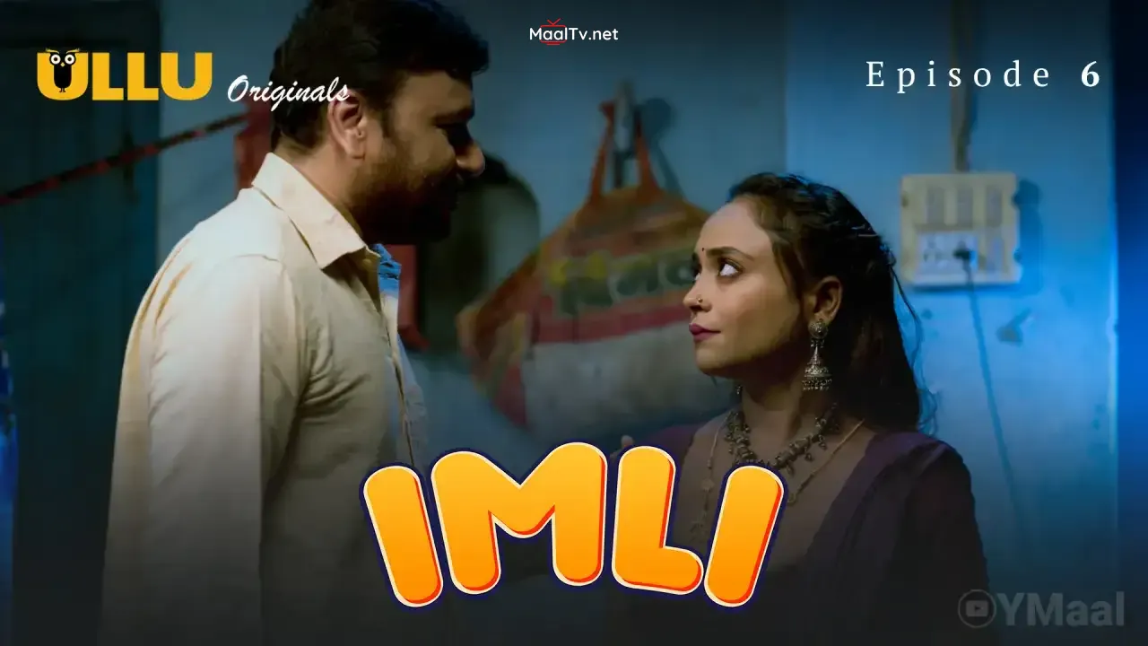 Imli Episode 6 (ULLU Web Series) » WEBxSERIES.NET.IN