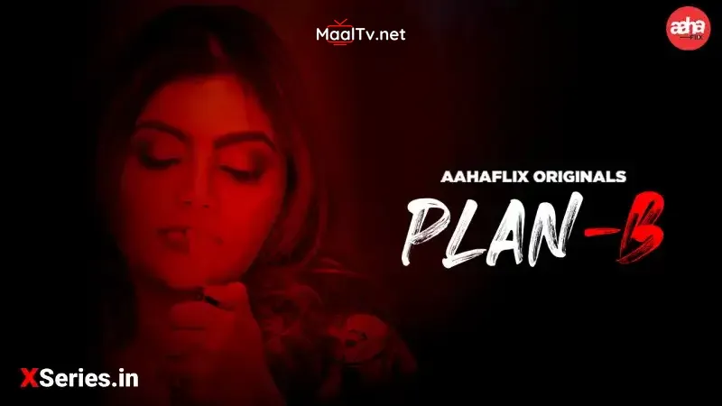Plan B (AahaFlix Web Series) » WEBxSERIES.NET.IN