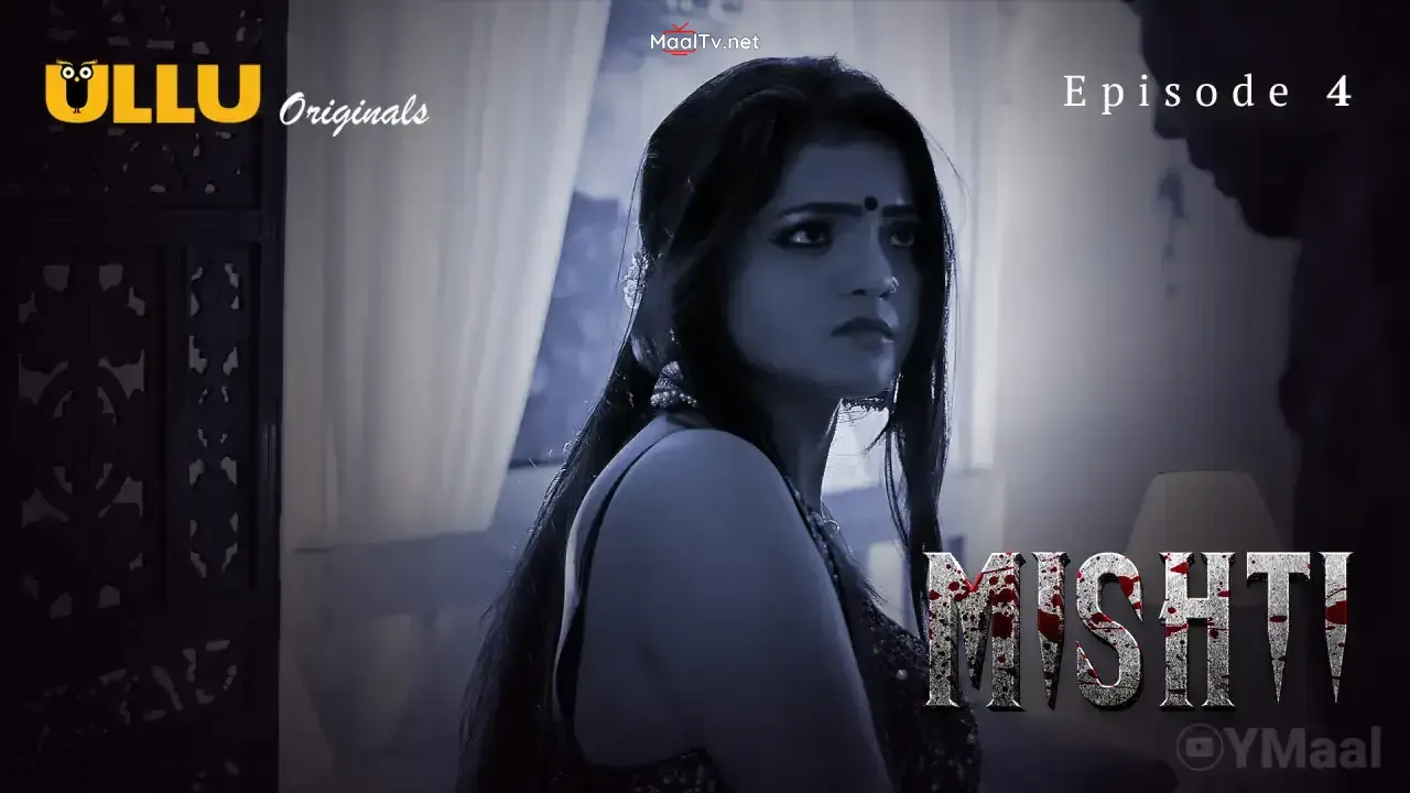 Mishti Episode 4 (ULLU Web Series) » WEBxSERIES.NET.IN