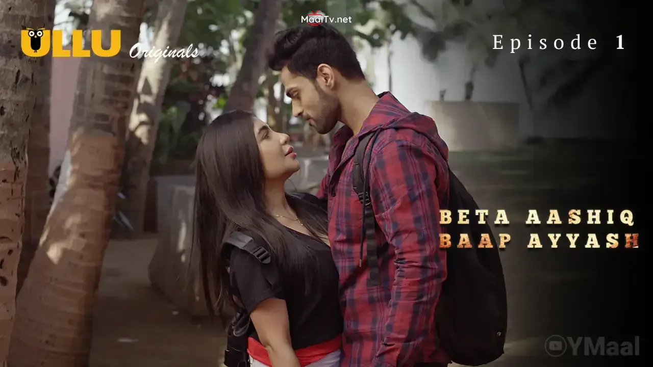 Beta Aashiq Baap Ayyash Episode 1 (ULLU Web Series) » WEBxSERIES.NET.IN