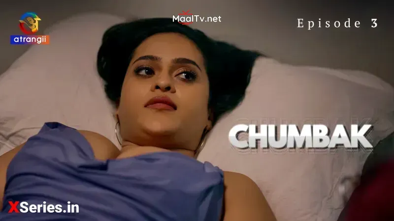 Chumbak Episode 3 (Atrangii Web Series) » WEBxSERIES.NET.IN