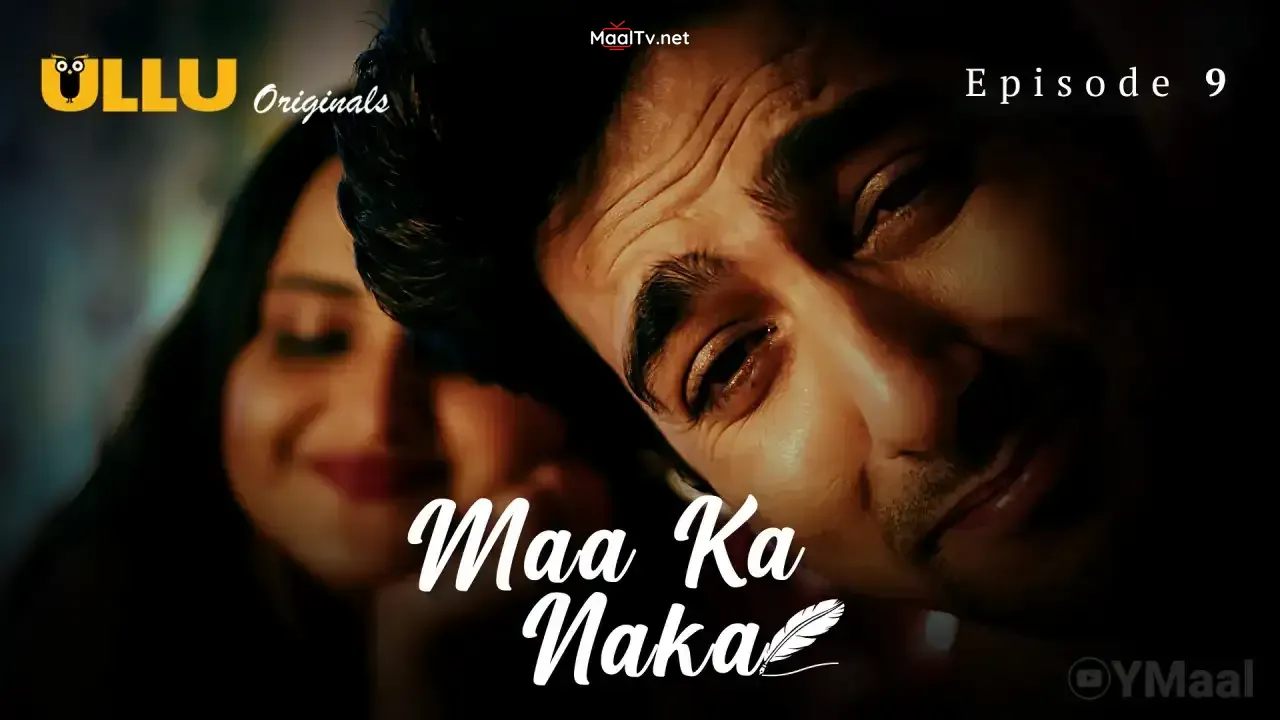 Maa Ka Naka Episode 9 (ULLU Web Series) » WEBxSERIES.NET.IN