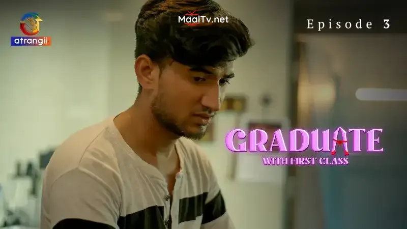 Graduate With First Class Episode 3 (Atrangii Web Series) » WEBxSERIES.NET.IN