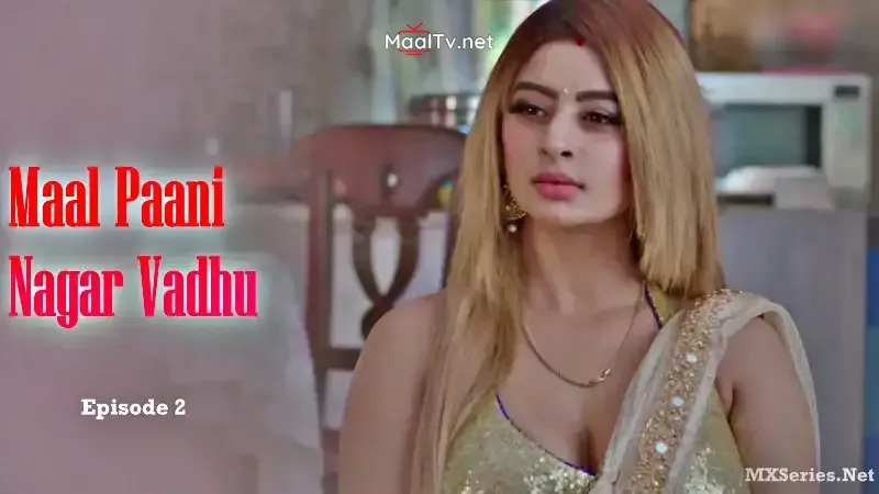 Maal Paani Nagar Vadhu Episode 1 (Big Movie Zoo Web Series) » WEBxSERIES.NET.IN