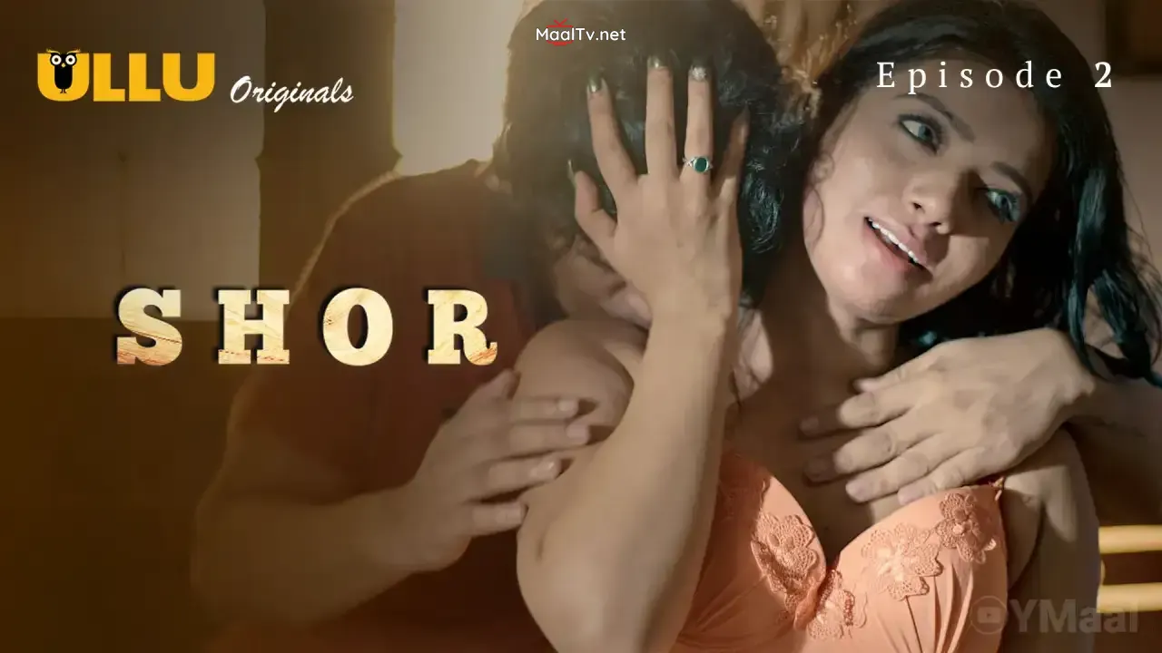 Shor Episode 2 (ULLU Web Series) » WEBxSERIES.NET.IN