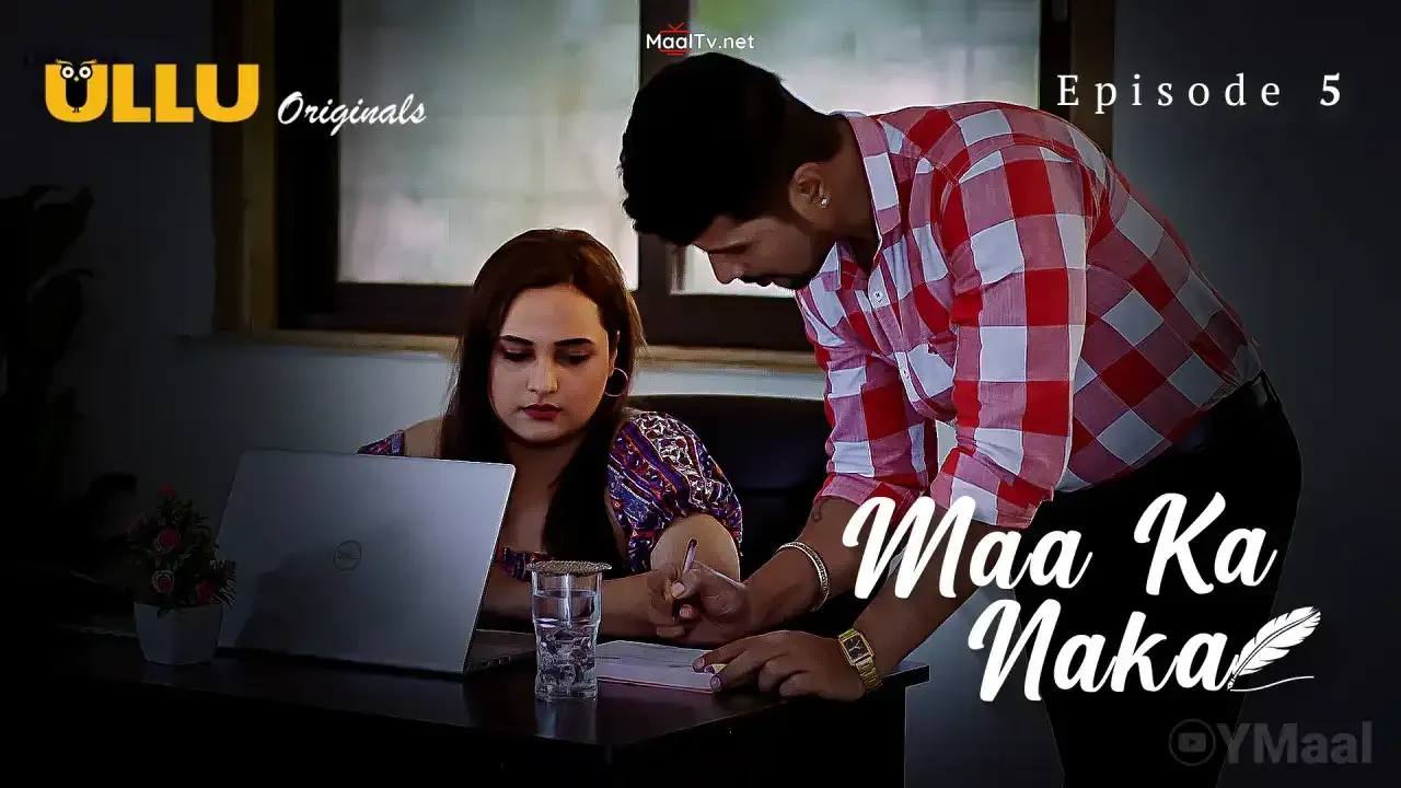 Maa Ka Naka Episode 5 (ULLU Web Series) » WEBxSERIES.NET.IN