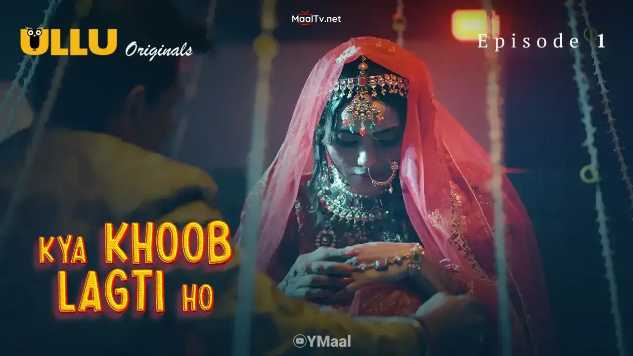 Kya Khoob Lagti Ho Episode 1 (ULLU Web Series) » WEBxSERIES.NET.IN