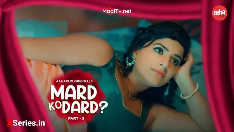 Mard Ko Dard Episode 2 (AahaFlix Web Series) » WEBxSERIES.NET.IN
