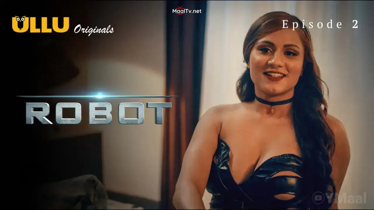 Robot Episode 2 (ULLU Web Series) » WEBxSERIES.NET.IN