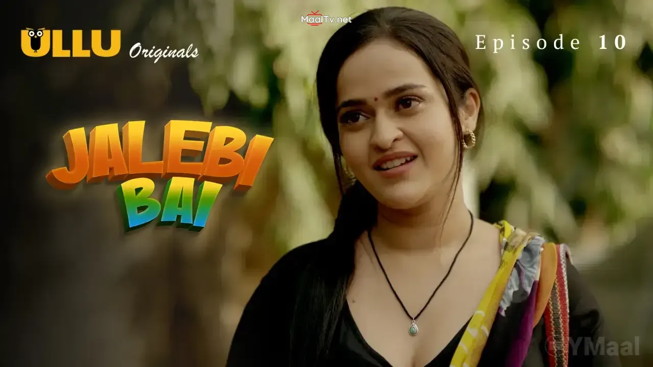 Jalebi Bai Episode 10 (ULLU Web Series) » WEBxSERIES.NET.IN