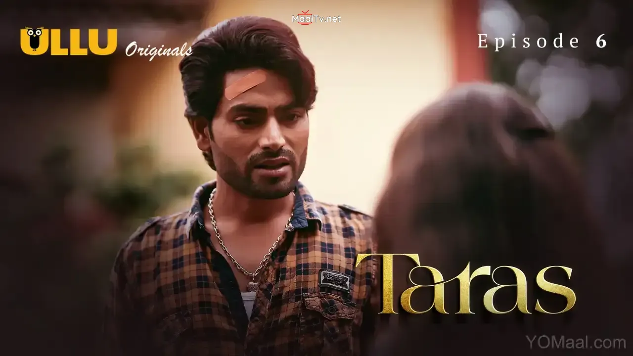 Taras Episode 6 (ULLU Web Series) » WEBxSERIES.NET.IN