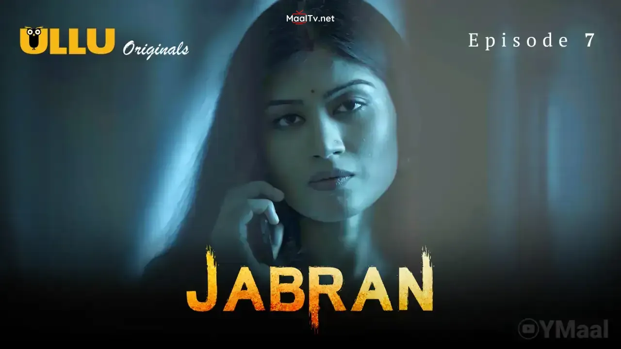 Jabran Episode 7 (ULLU Web Series) » WEBxSERIES.NET.IN