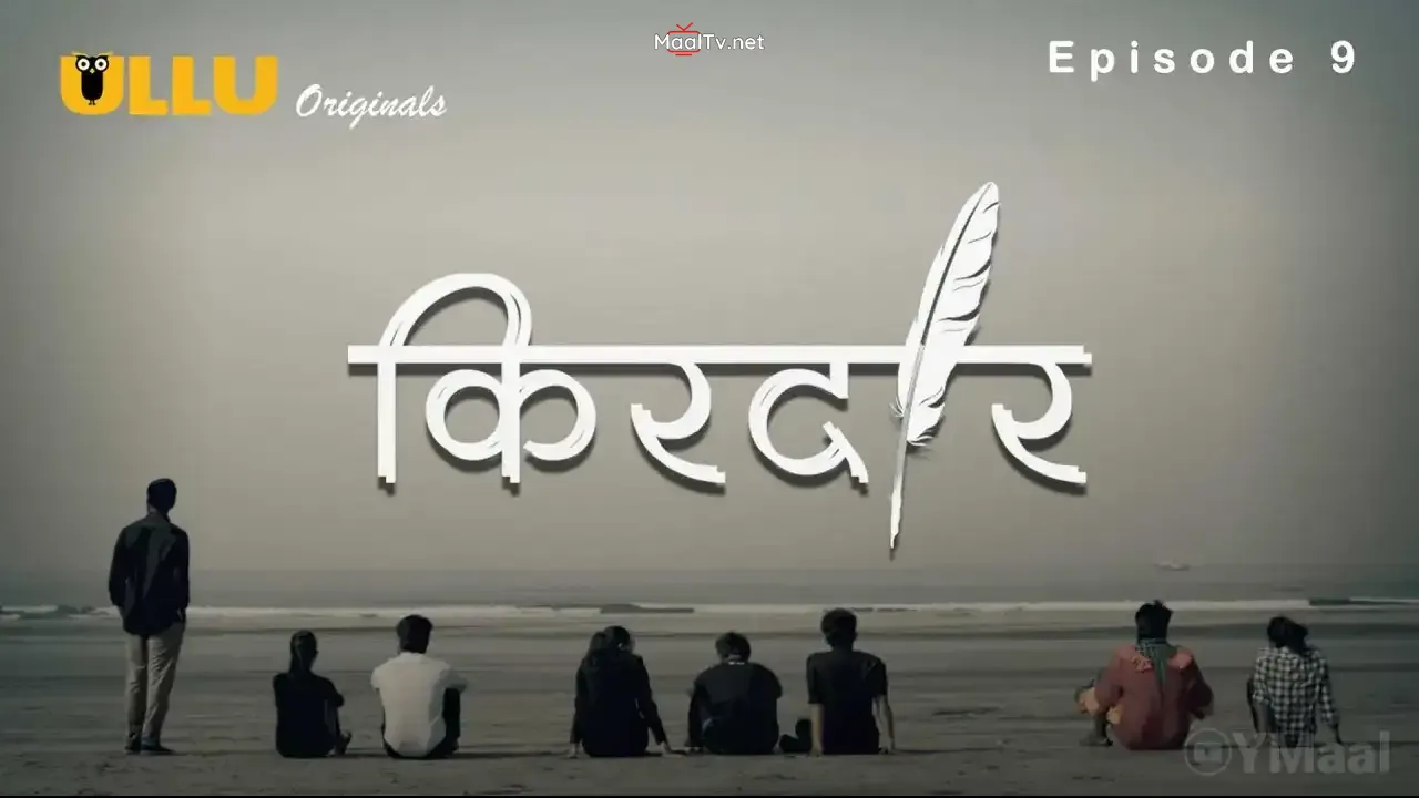 Kirdaar Episode 9 (ULLU Web Series) » WEBxSERIES.NET.IN