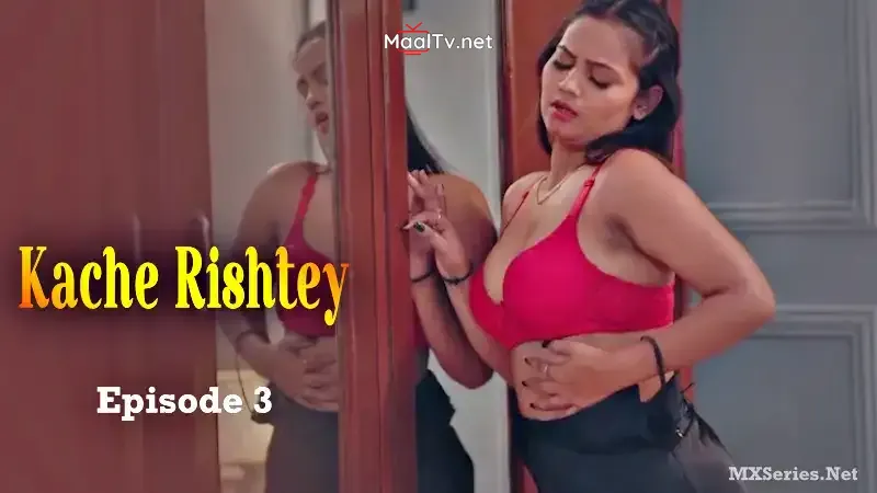 Kache Rishtey Episode 3 (BigShots Web Series) » WEBxSERIES.NET.IN