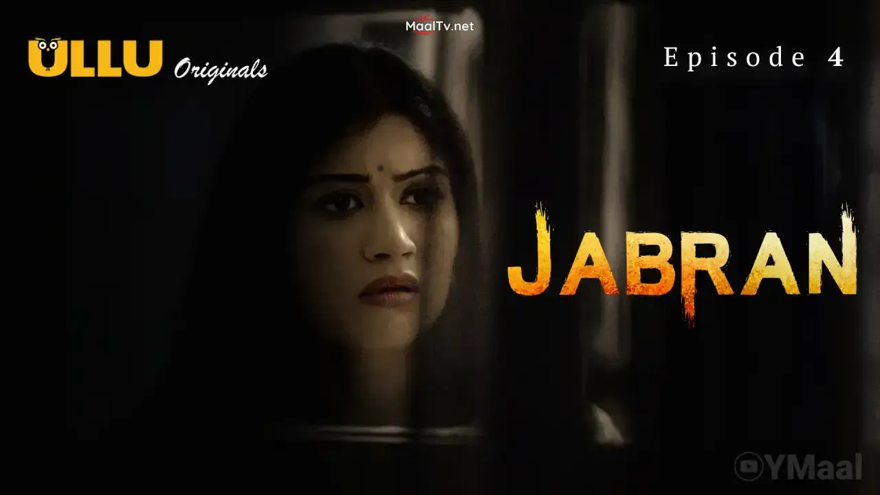 Jabran Episode 4 (ULLU Web Series) » WEBxSERIES.NET.IN