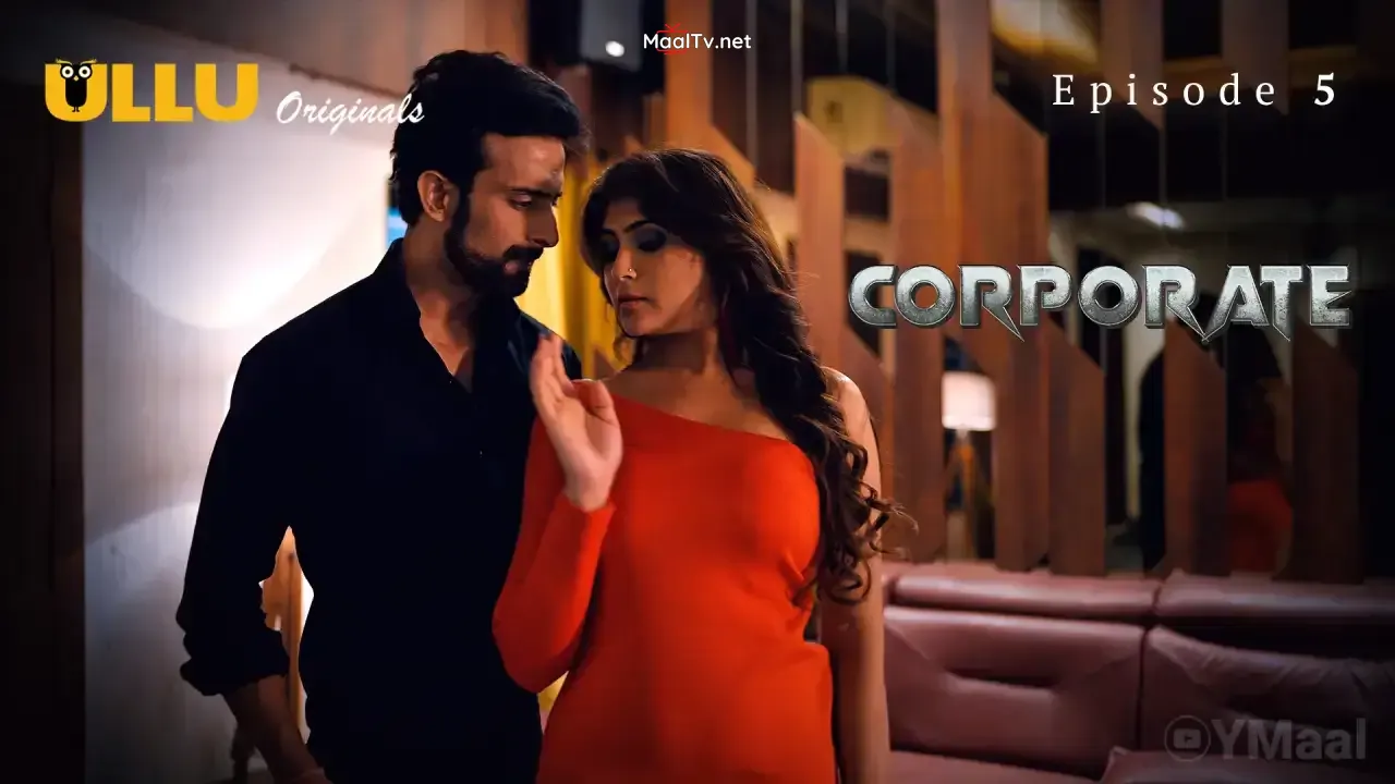 Corporate Episode 5 (ULLU Web Series) » WEBxSERIES.NET.IN