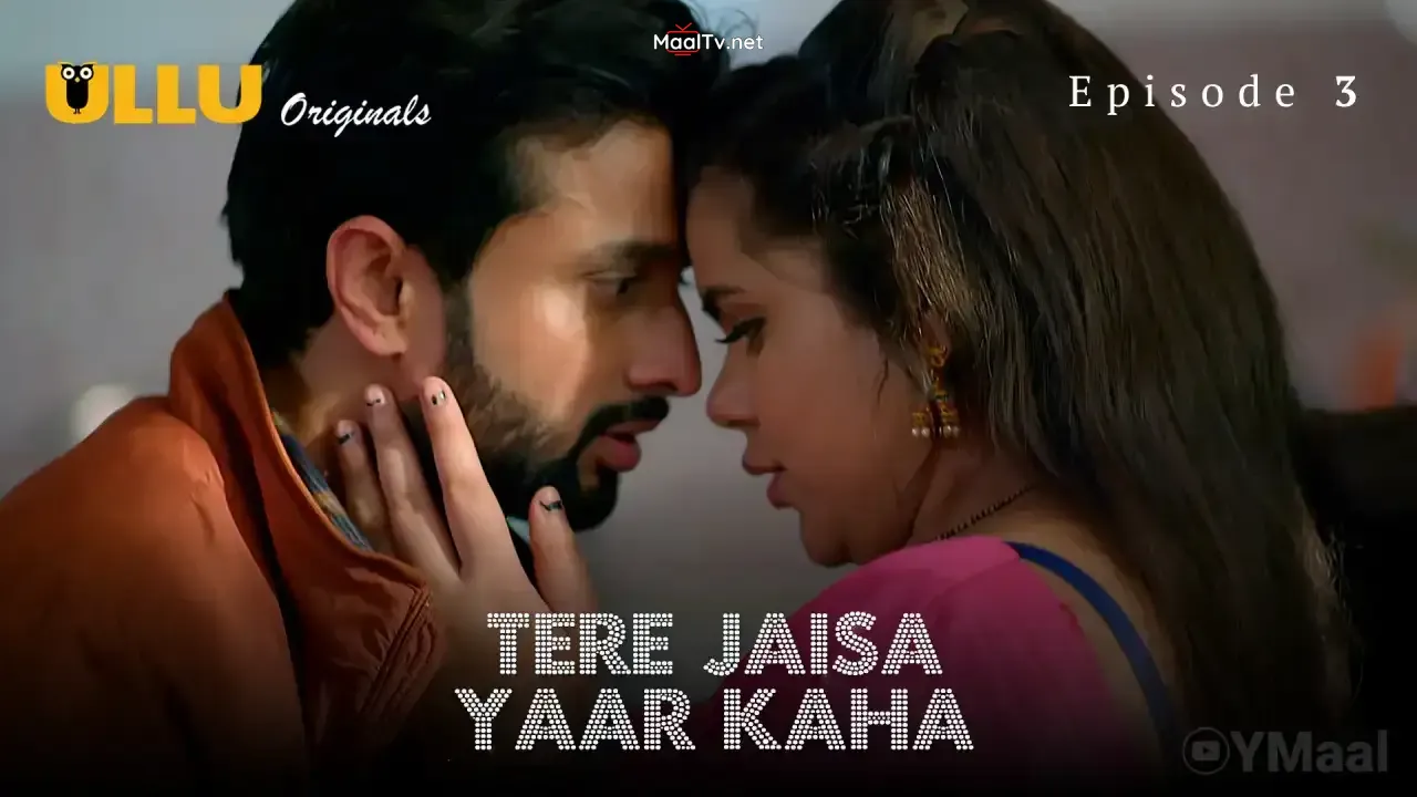 Tere Jaisa Yaar Kaha Episode 3 (ULLU Web Series) » WEBxSERIES.NET.IN