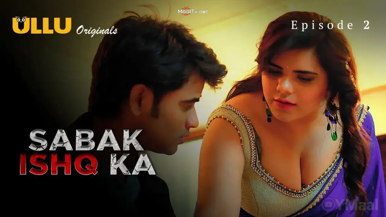 Sabak Ishq Ka Episode 2 (ULLU Web Series) » WEBxSERIES.NET.IN