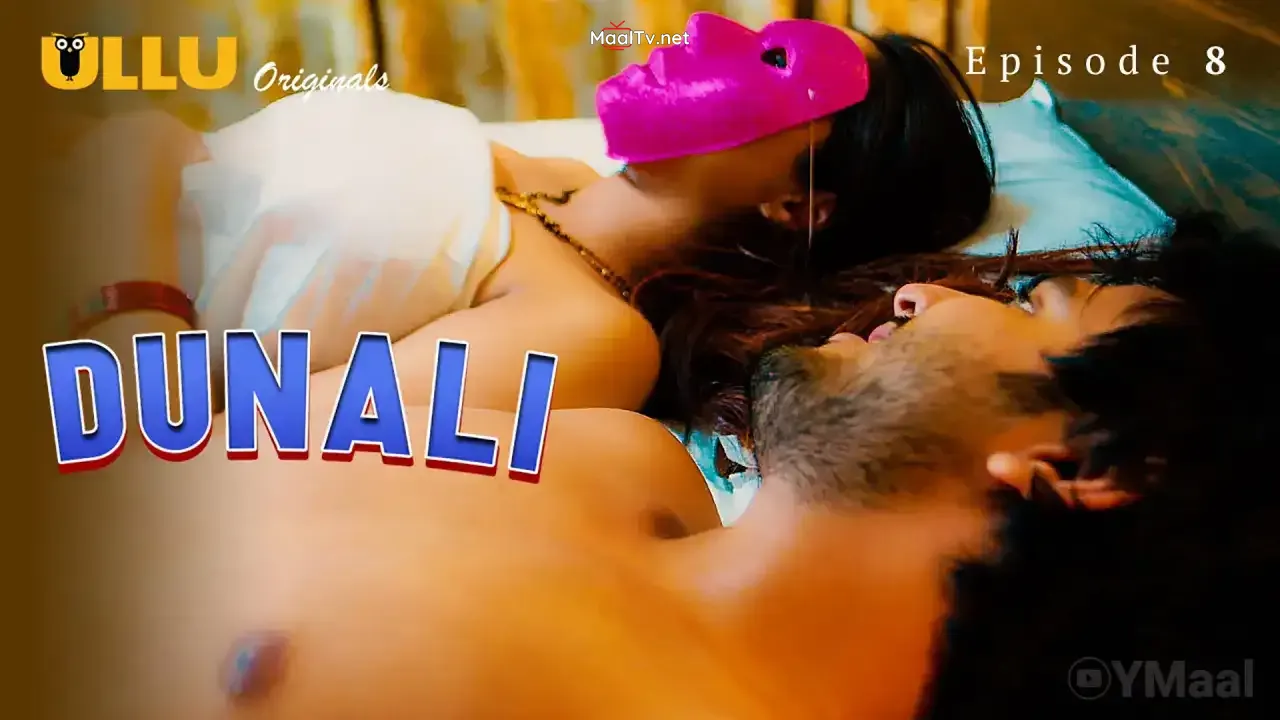 Dunali Episode 8 (ULLU Web Series) » WEBxSERIES.NET.IN