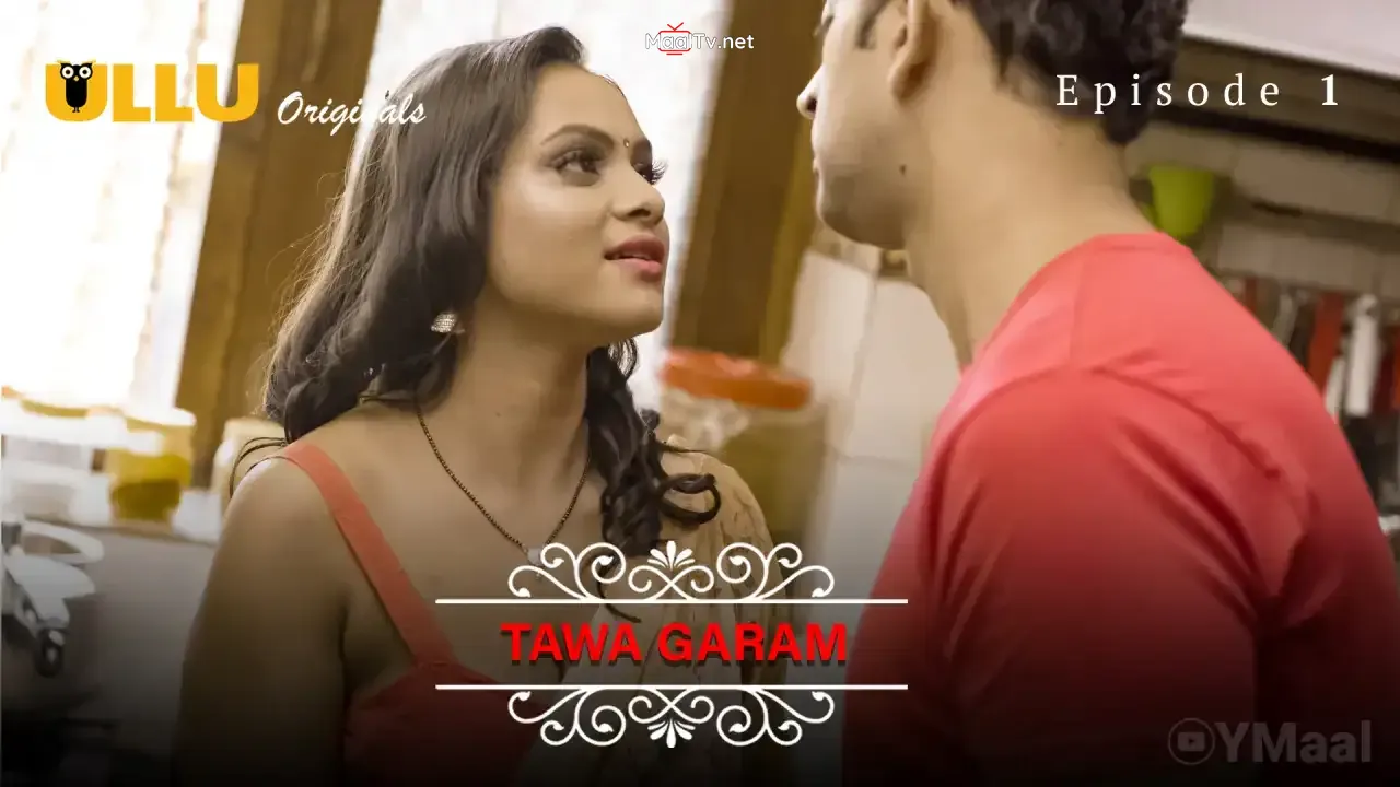 Tawa Garam Episode 1 (ULLU Web Series) » WEBxSERIES.NET.IN