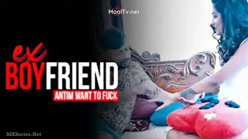 Ex Boyfriend Antim Wants To Fuck (Bindastimes Web Series) » WEBxSERIES.NET.IN