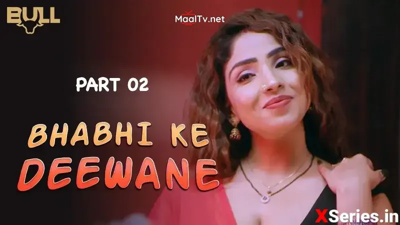 Bhabhi Ke Deewane Episode 2 (Bull Web Series) » WEBxSERIES.NET.IN