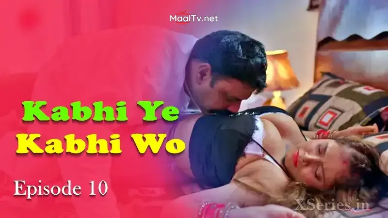 Kabhi Ye Kabhi Woh Episode 10 (Primeplay Web Series) » WEBxSERIES.NET.IN