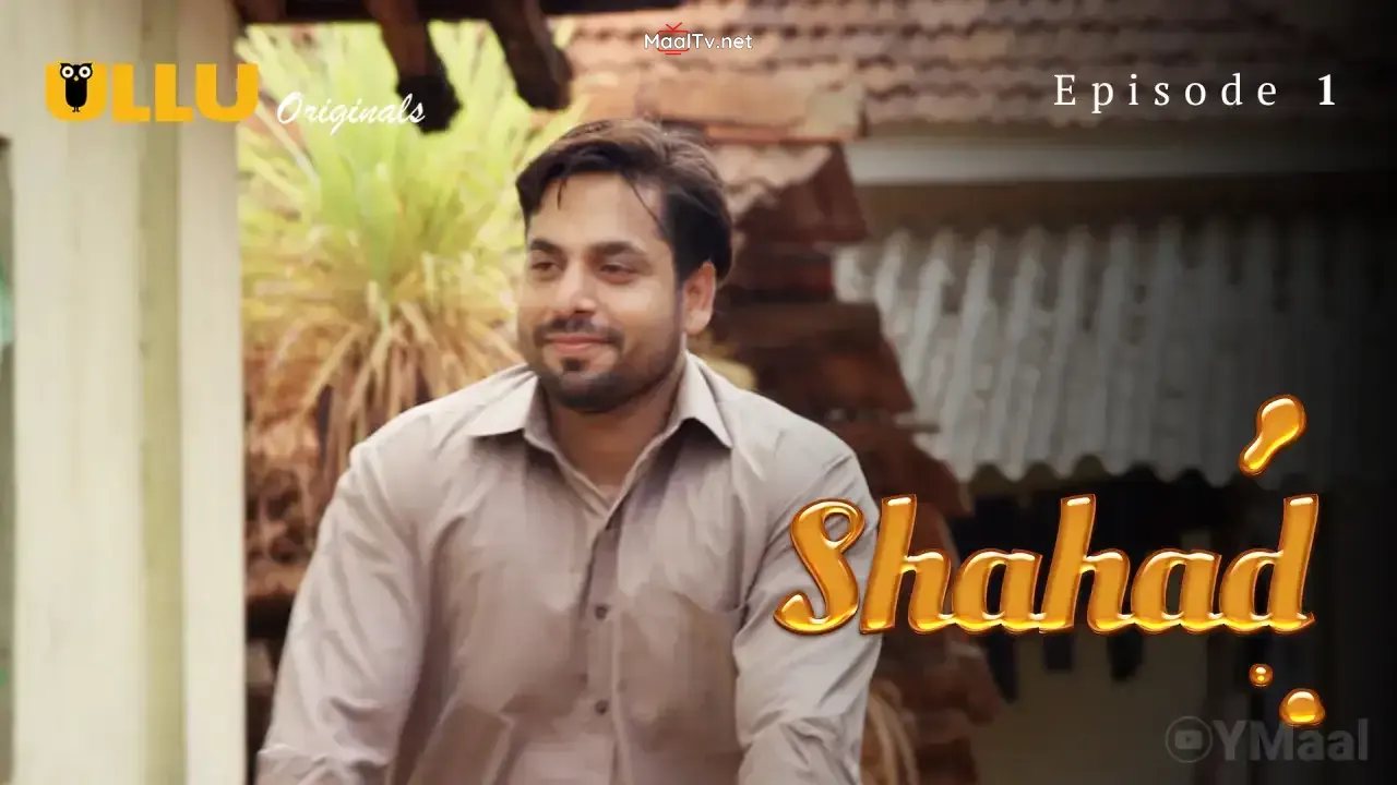 Shahad Episode 1 (ULLU Web Series) » WEBxSERIES.NET.IN