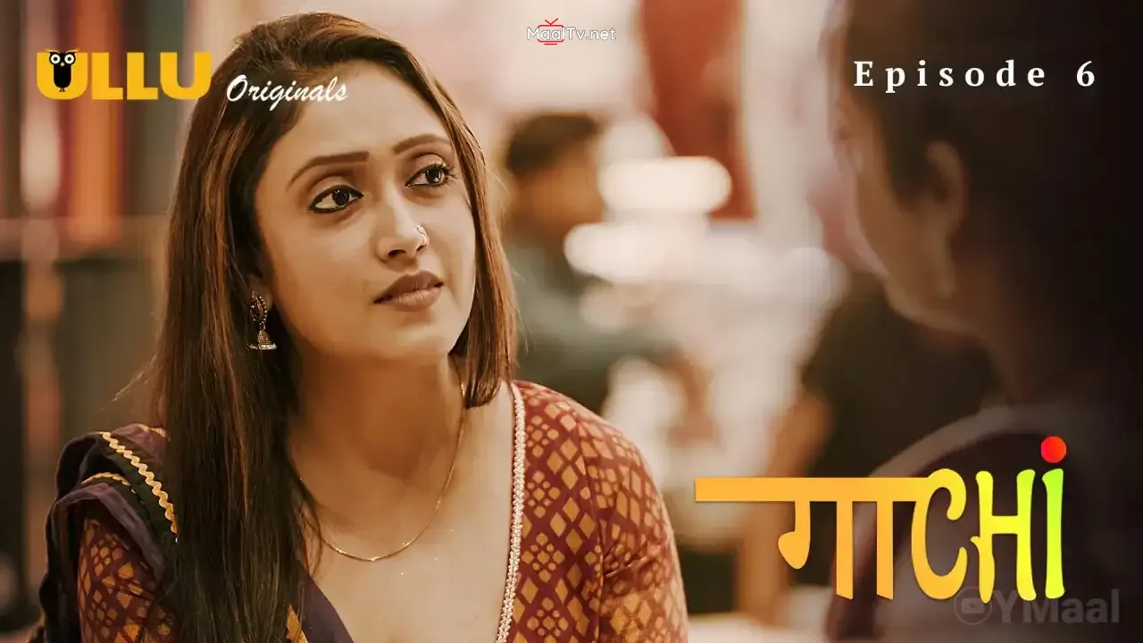 Gaachi Episode 6 (ULLU Web Series) » WEBxSERIES.NET.IN