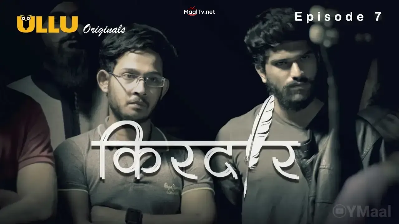 Kirdaar Episode 7 (ULLU Web Series) » WEBxSERIES.NET.IN