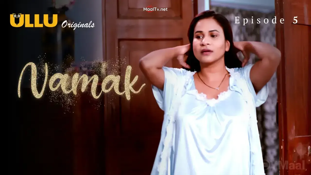 Namak Episode 5 (ULLU Web Series) » WEBxSERIES.NET.IN