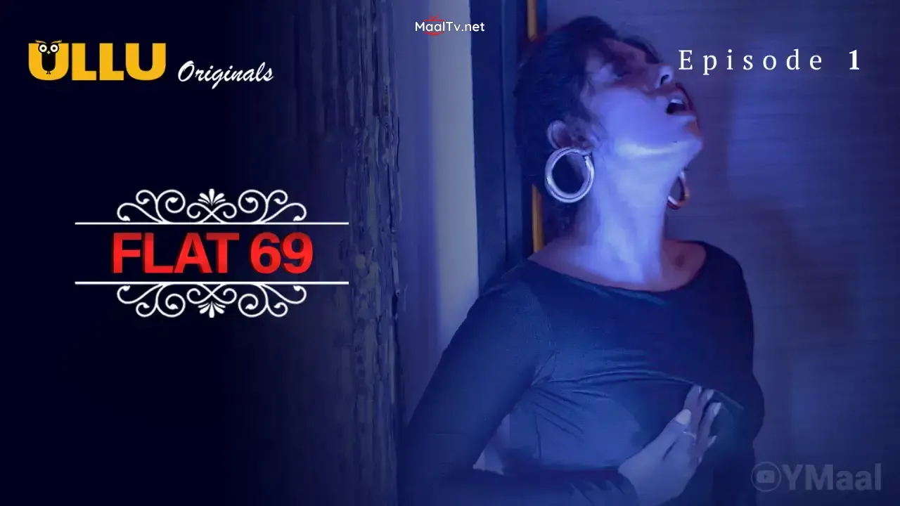 Flat 69 Episode 1 (ULLU Web Series) » WEBxSERIES.NET.IN