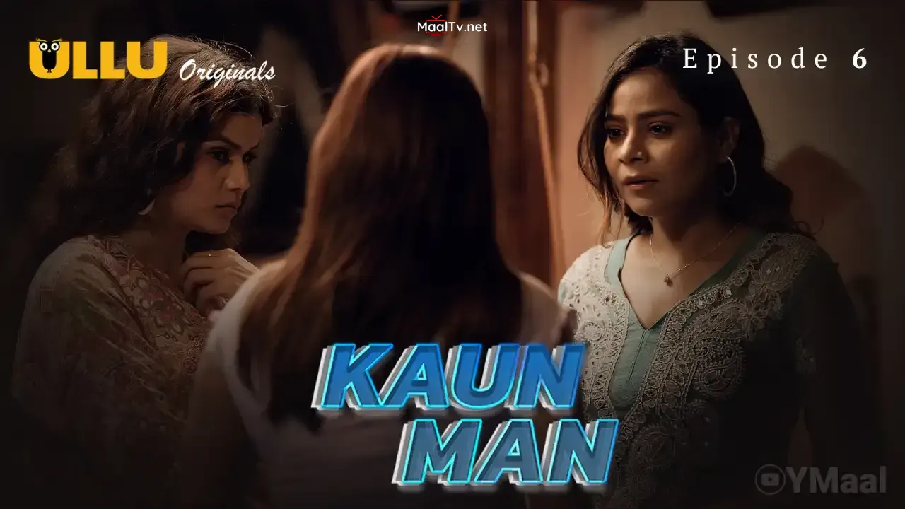 Kaun Man Episode 6 (ULLU Web Series) » WEBxSERIES.NET.IN