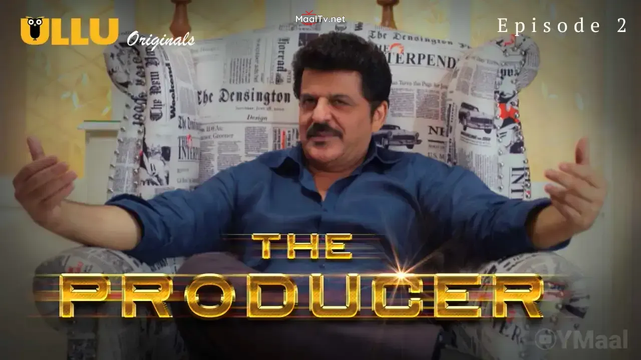 The Producer Episode 2 (ULLU Web Series) » WEBxSERIES.NET.IN