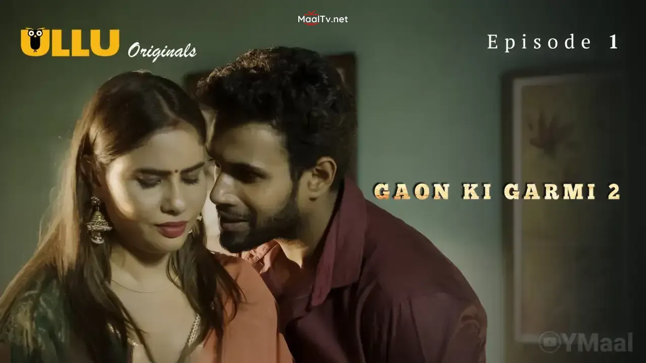 Gaon Ki Garmi 2 Episode 1 (ULLU Web Series) » WEBxSERIES.NET.IN
