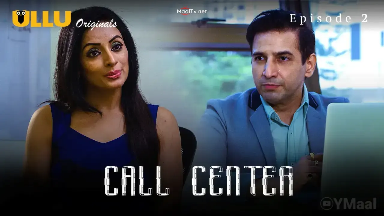 Call Center Episode 2 (ULLU Web Series) » WEBxSERIES.NET.IN