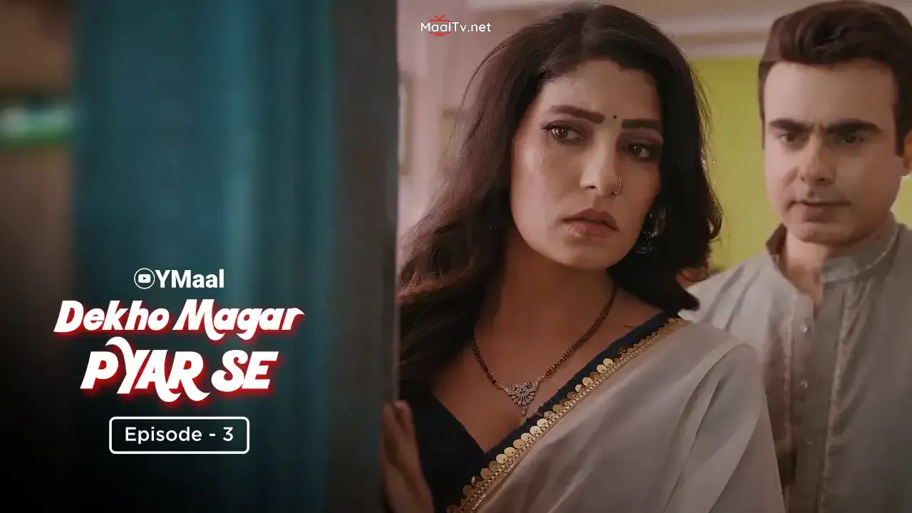Dekho Magar Pyar Se Episode 3 (ULLU Web Series) » WEBxSERIES.NET.IN