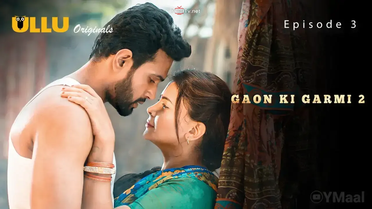 Gaon Ki Garmi 2 Episode 3 (ULLU Web Series) » WEBxSERIES.NET.IN