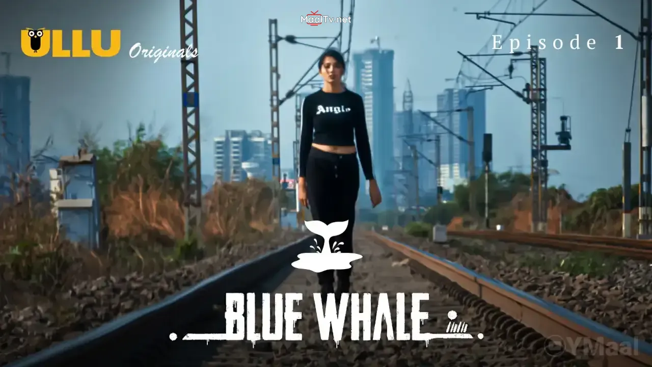 Blue Whale Episode 1 (ULLU Web Series) » WEBxSERIES.NET.IN