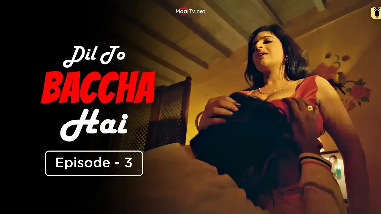 Dil To Baccha Hai Episode 3 (ULLU Web Series) » WEBxSERIES.NET.IN