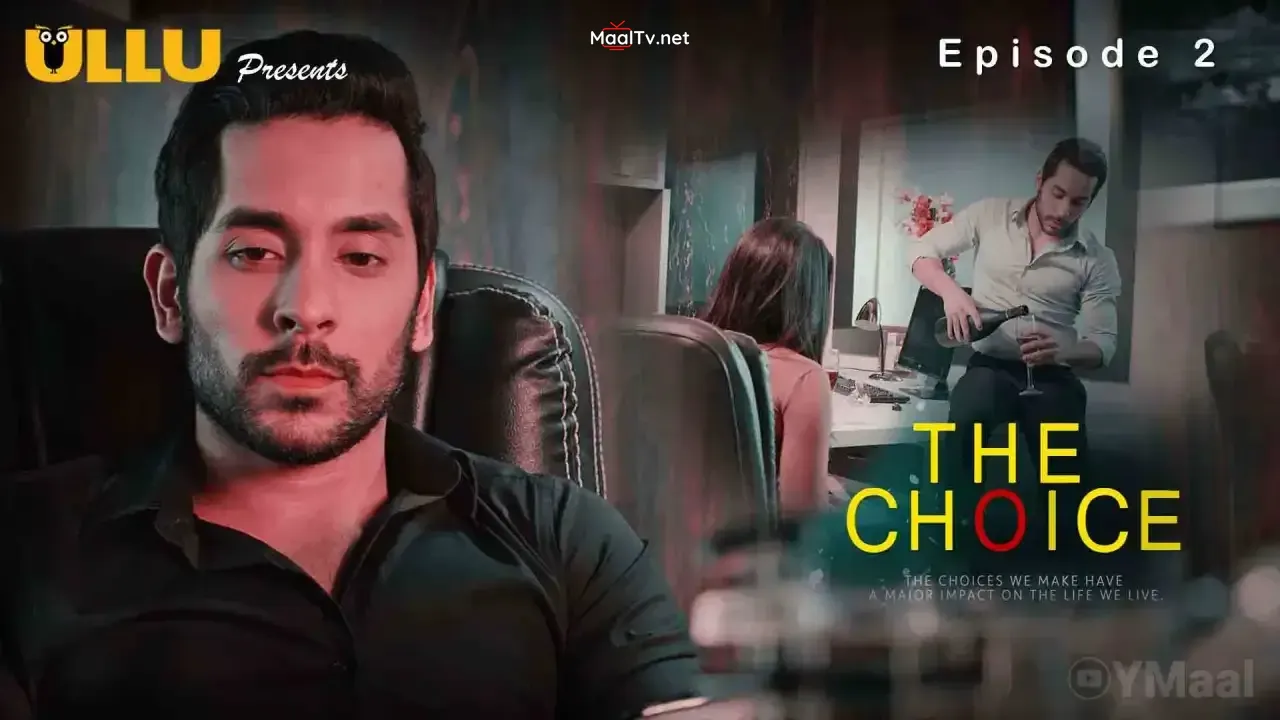 The Choice Episode 2 (ULLU Web Series) » WEBxSERIES.NET.IN