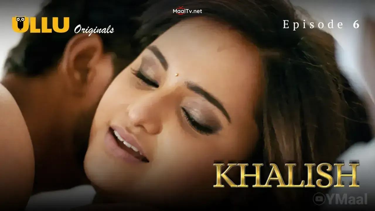Khalish Episode 6 (ULLU Web Series) » WEBxSERIES.NET.IN