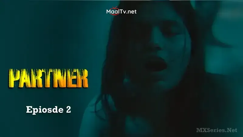 Partner Episode 2 (Navarasa Web Series) » WEBxSERIES.NET.IN