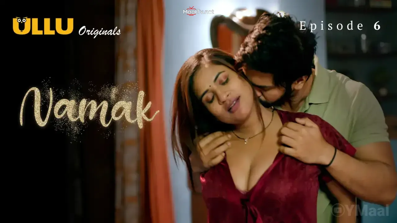Namak Episode 6 (ULLU Web Series) » WEBxSERIES.NET.IN
