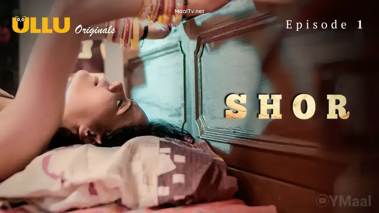 Shor Episode 1 (ULLU Web Series) » WEBxSERIES.NET.IN