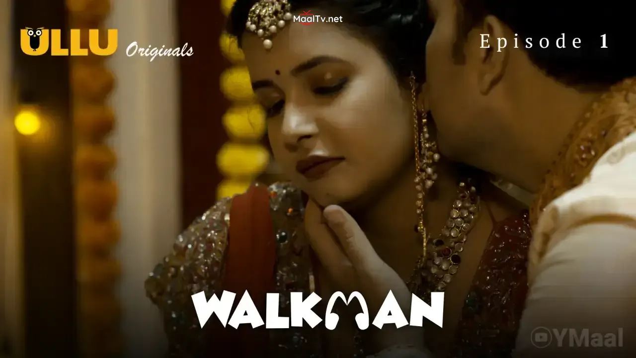 Walkman Episode 1 (ULLU Web Series) » WEBxSERIES.NET.IN
