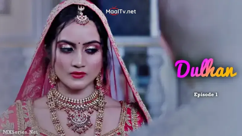 Dulhan Episode 1 (CineBox Prime Web Series) » WEBxSERIES.NET.IN