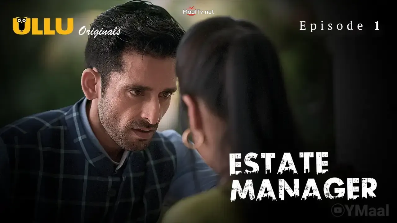 Estate Manager Episode 1 (ULLU Web Series) » WEBxSERIES.NET.IN